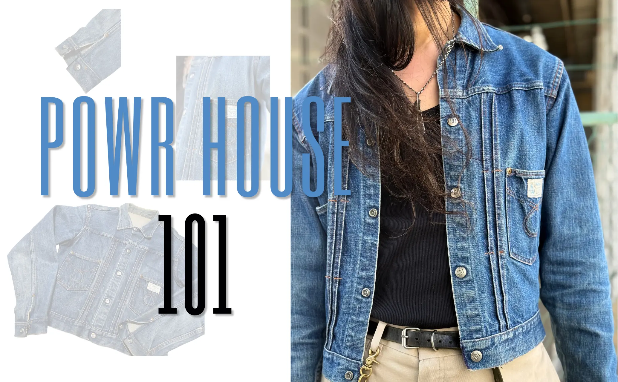 POWR HOUSE 101の2ndタイプとは？Levi’s 507XXを基準に違いと魅力を解説